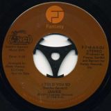 Janice – I Told You So STEREO b/w MONO Version – Fantasy 7″