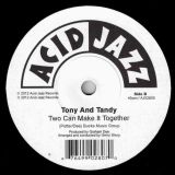 *PREORDER*  Tony And Tandy – The Bitter With The Sweet b/w Two Can Make It Together- Acid Jazz 7″