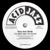 *PREORDER*  Tony And Tandy – The Bitter With The Sweet b/w Two Can Make It Together- Acid Jazz 7″