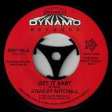 Stanley Mitchell – Get It Baby b/w Quit Twistin’ My Arm – Outta Sight 7″