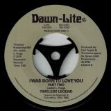 Timeless Legend – I Was Born To Love You Pt 1 b/w Pt 2 – Expansion 7″