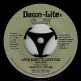 Timeless Legend – I Was Born To Love You Pt 1 b/w Pt 2 – Expansion 7″