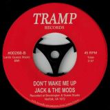 Jack & The Mods – The Jack Mod Kick b/w Don’t Wake Me Up – Tramp 7″
