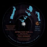 Paul Johnson – Better Than This (Soul Talk Mix) b/w Dego & Kaiko Mix – Expansion 7″