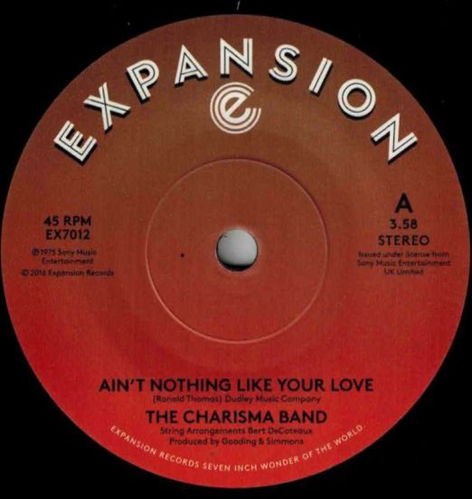 The Charisma Band - Ain’t Nothing Like Your Love b/w Bless The Day - Expansion 7"