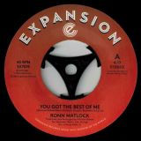 Ronn Matlock – You Got The Best Of Me b/w I Can’t Forget About You – Expansion 7″
