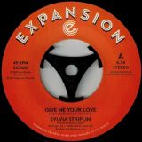 Sylvia Striplin – Give Me Your Love b/w You Can’t Turn Me Away – Expansion 7″