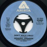 General Johnson – Don’t Walk Away b/w Temperature Rising Pt. II – Arista 7″