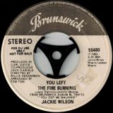 Jackie Wilson – You Left The Fire Burning b/w Same – Brunswick DJ 7″