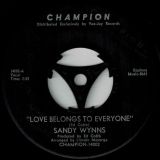 Sandy Wynns – Love Belongs To Everyone b/w Yes I Really Love You – Champion 7″