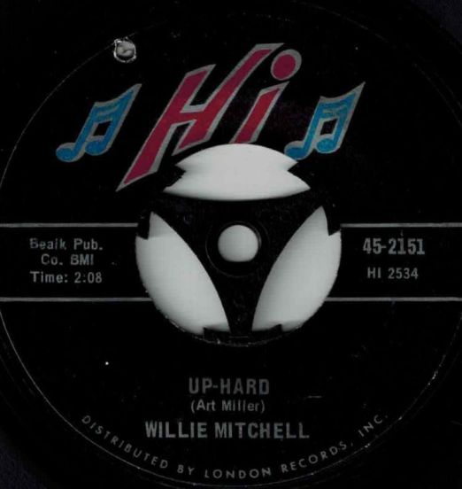 Willie Mitchell - Up Hard b/w Beale Street Mood - Hi 7"