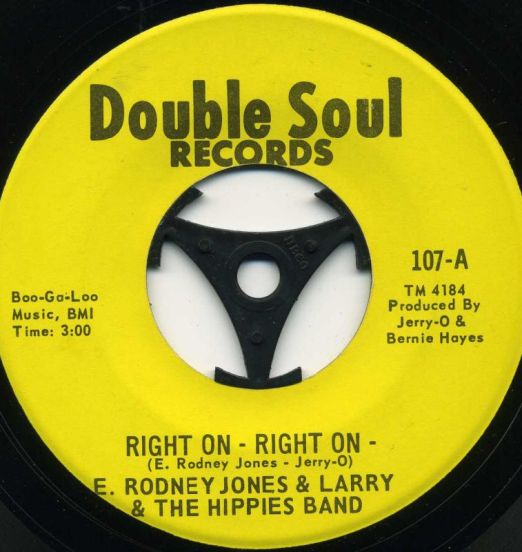 E.Rodney Jones & Larry & The Hippies Band - Right On Right On b/w Chicken On Down - Double Soul 7"