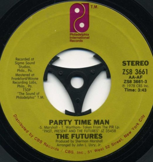 The Futures - Party Time Man b/w You Got It (The Love I Need) - Phil. Int. 7"