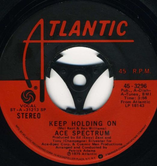 Ace Spectrum - Keep Holding On b/w Without You - Atlantic 7"