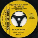 The Four Sonics – It Takes Two b/w You Don’t Have To Say You Love Me – Sport 7″
