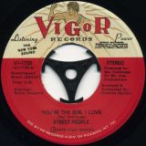 Street People – You’re My One Weakness Girl b/w You’re The Girl I Love – Vigor 7″