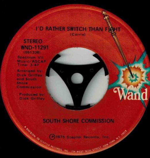 South Shore Commission - I'd Rather Switch Than Fight b/w We're On The Right Track - Wand 7"