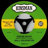Bell Telephunk – Ain`t No Tellin’ b/w Sister Moon – Super Disco Edits 7″