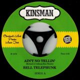 Bell Telephunk – Ain`t No Tellin’ b/w Sister Moon – Super Disco Edits 7″