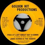 James Barnes & The Agents – Free At Last (Great Day A-Comin) b/w The Agents – Free At Last Instrumental – Golden Hit 7″