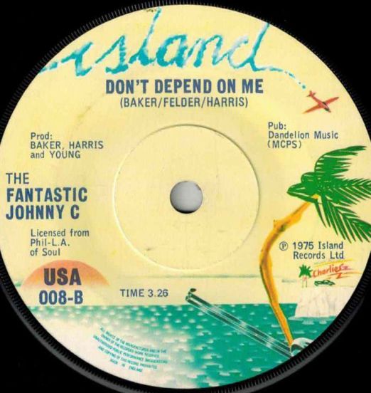 Fantastic Johnny C - Don't Depend On Me b/w The Philly Sound - Waiting For The Rain - Island 7"