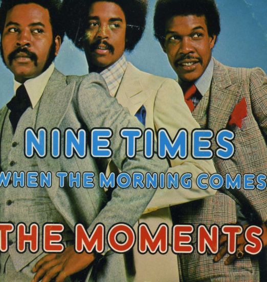 The Moments - Nine Times b/w When The Morning Comes - Philips 7"