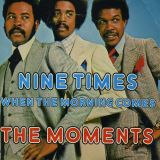 The Moments – Nine Times b/w When The Morning Comes – Philips 7″