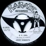 Jerry Roberts – O.K. Girl b/w Cream Puff – Karate DJ 7″