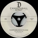 Woodward Avenue Players – Fire Him Hire Me (Version) b/w Fire Him Hire Me (Reel Tape Demo) – Cannonball 7″