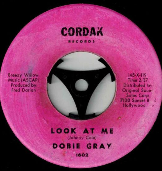 Dobie Gray - Look At Me b/w Walkin And Whistlin - Cordak 7"