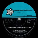 Ben Westbeech – Something For The Weekend (Radio Edit) b/w (Joey Negro Z Remix) – Outta Sight 7″