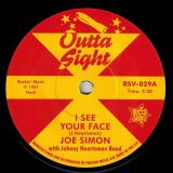 Joe Simon With Johnny Heartsman Band – I See Your Face b/w Leon Peterson With Oliver Sain’s Orchestra – Searching – Outta Sight 7″