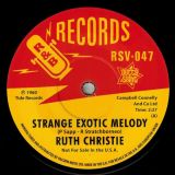 Ruth Christie – Strange Exotic Melody b/w This Must Be Love – Outta Sight 7″