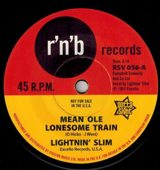 Lightnin' Slim - Mean Ole Lonesome Train b/w Have Your Way - Outta Sight 7"