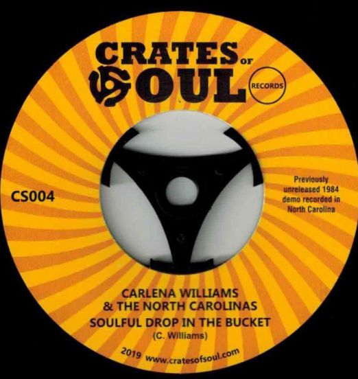 Carlena Williams & The North Carolinas - Soulful Drop In The Bucket b/w Same - Crates of Soul 7"