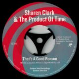 Young Divines – It Ain’t Sharp b/w Sharen Clark & The Product Of Time – That’s A Good Reason – Sundae Soul 7″