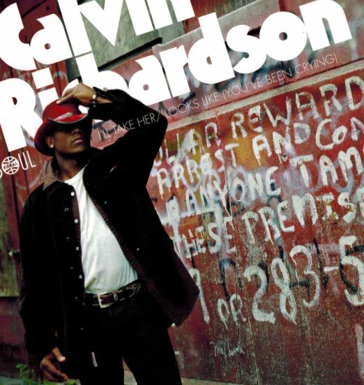 Calvin Richardson - I'll Take Her b/w Looks Like (You´ve Been Crying) - Soul4Real 7"
