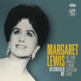 Margaret Lewis – Reconsider Me: The RAM Singles & More Southern Gems – Ace CD