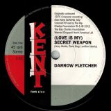 Darrow Fletcher – (Love Is My) Secret Weapon b/w It’s No Mistake – Kent 7″