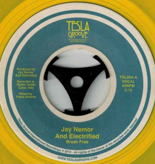 Jay Nemor And Electrified - Break Free b/w Instrumental - Tesla Groove 7"