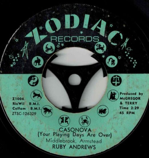 Ruby Andrews - Casonova (Your Playing Days Are Over) b/w I Just Don't Believe It - Zodiac 7"