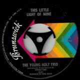 The Young-Holt Trio – Wack Wack b/w This Little Light Of Mine – Brunswick 7″