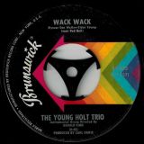 The Young-Holt Trio – Wack Wack b/w This Little Light Of Mine – Brunswick 7″