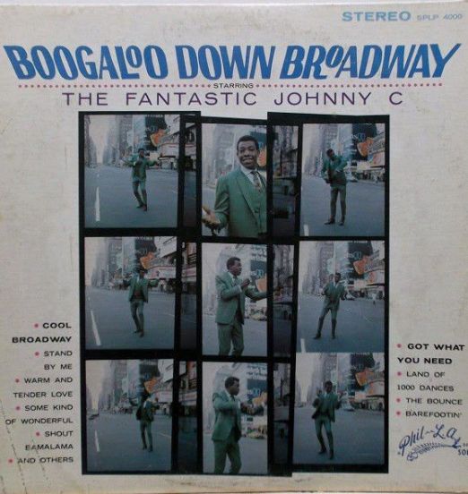 The Fantastic Johnny C - Boogaloo Down Broadway - Phil-La Of Soul LP