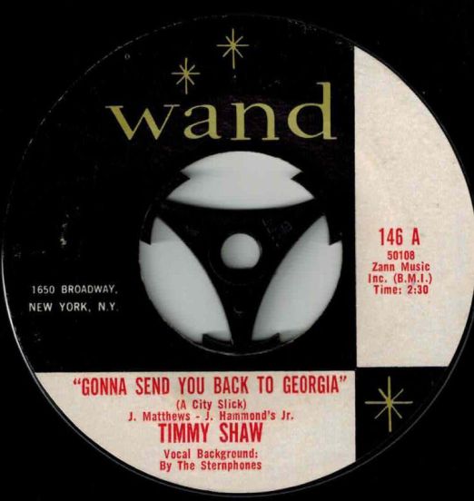 Timmy Shaw - Gonna Send You Back To Georgia b/w I'm A Lonely Guy - Wand 7"