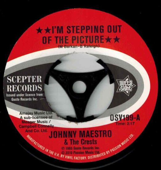 Johnny Maestro & The Crests - I’m Stepping Out Of The Picture b/w Afraid Of Love - Outta Sight 7"