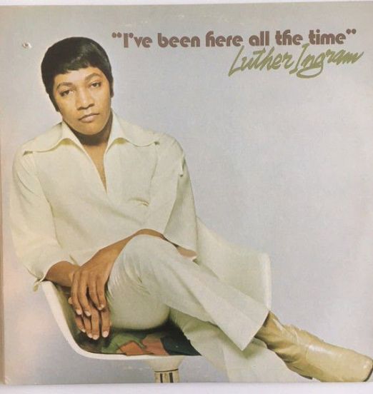 Luther Ingram - I've Been Here All The Time - Koko Records LP