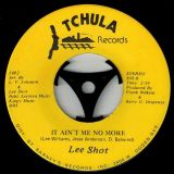 Lee Shot – It Ain’t Me No More b/w You’ve Got To Try Me – Tchula 7″