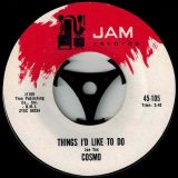 Cosmo – Things I’d Like To Do b/w Small Town Gossip – Jam 7″