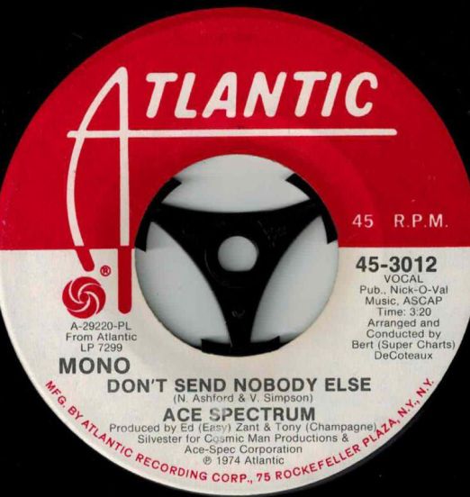 Ace Spectrum - Don't Send Nobody Else b/w Do Your Best - Atlantic DJ 7"